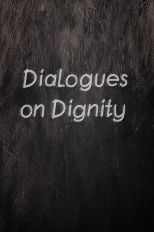 Dialogues on Dignity