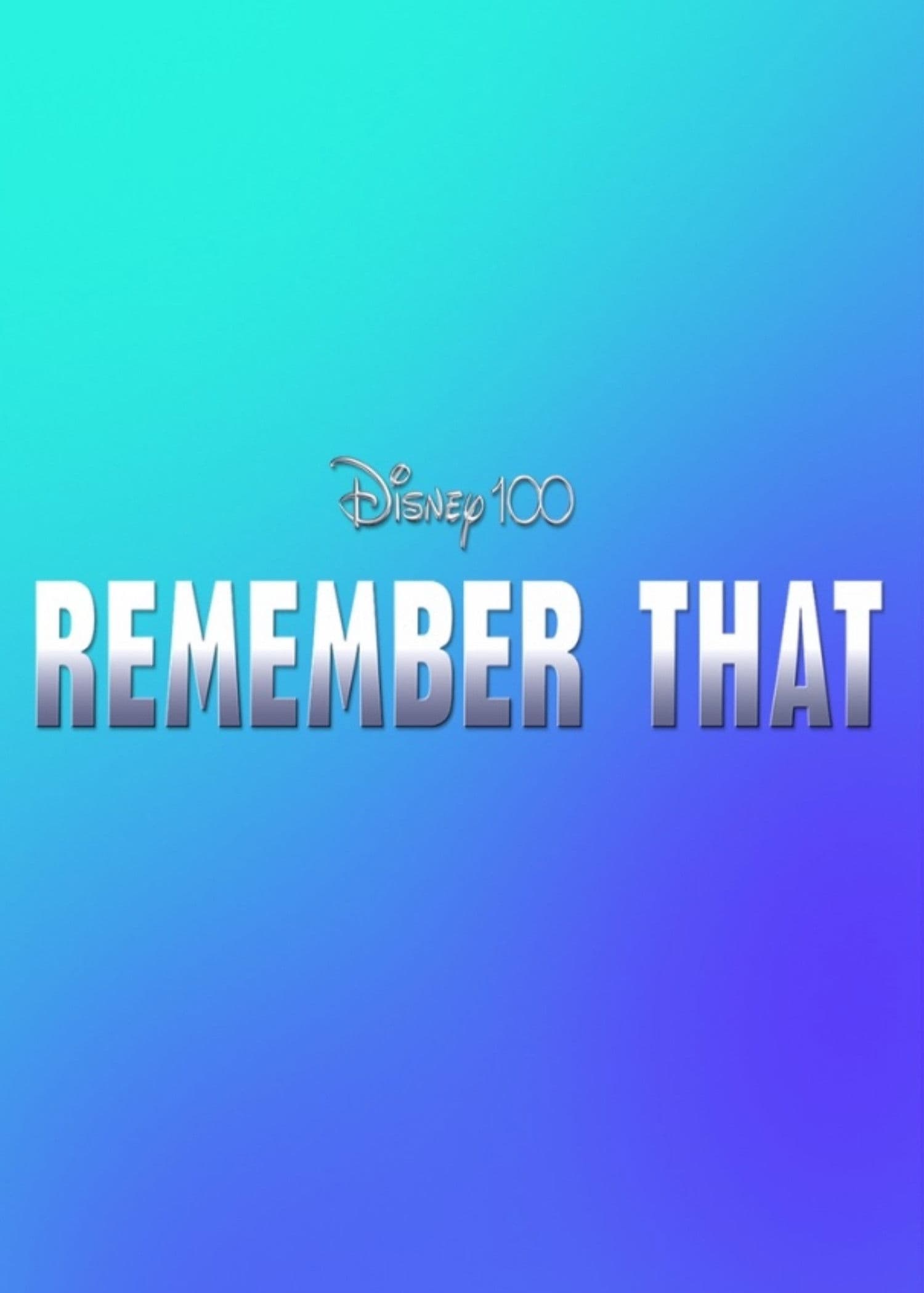 Disney 100: Remember That