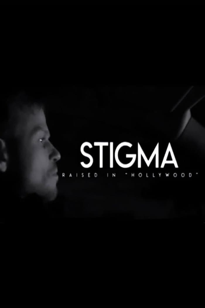 Stigma: Raised in Hollywood