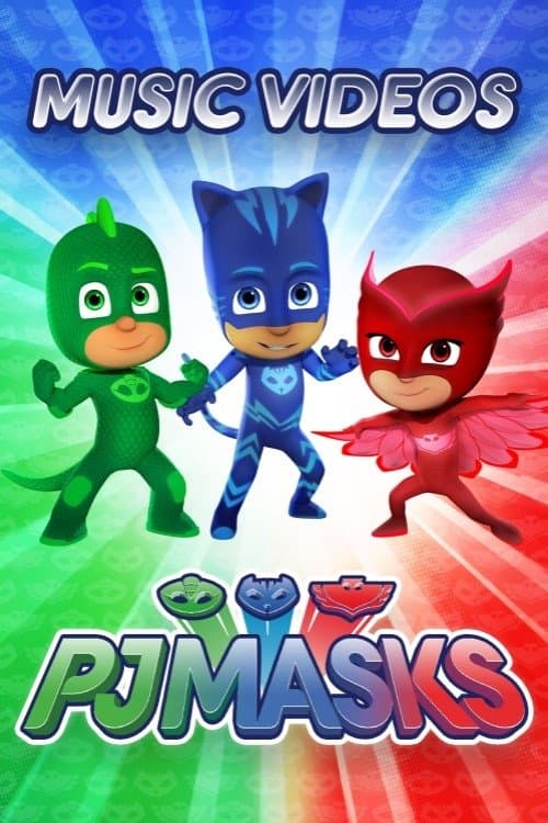 PJ Masks: Music Videos