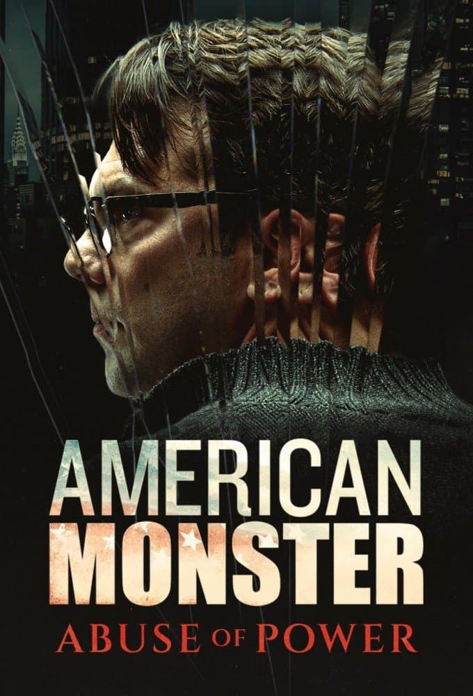 American Monster: Abuse of Power