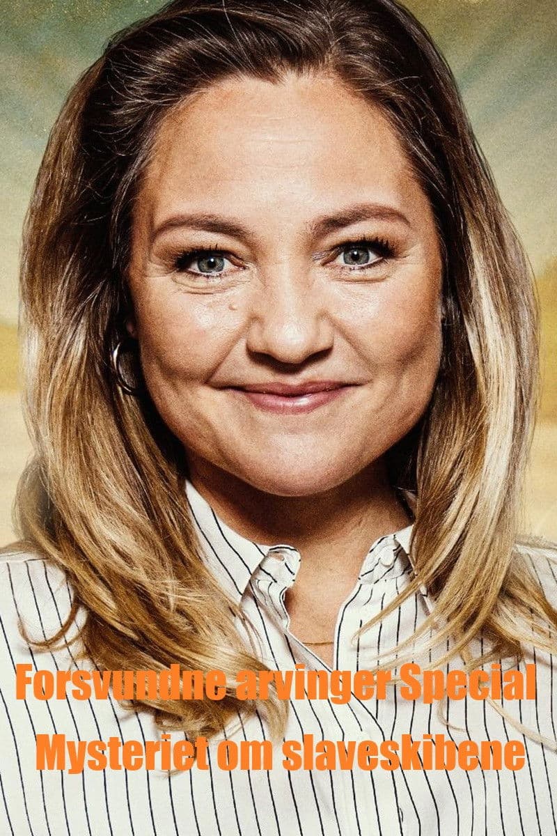 Forsvundne arvinger Special - Mysteriet om slaveskibene