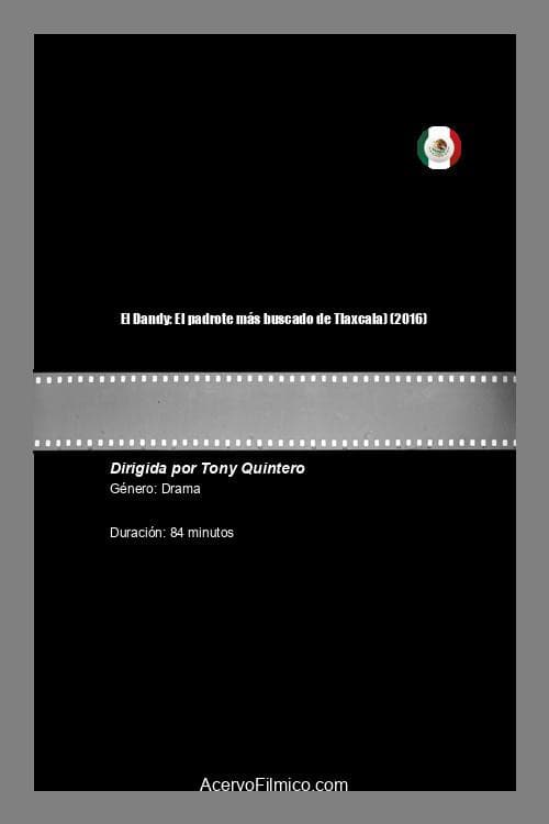 El Dandy: El padrote más buscado de Tlaxcala