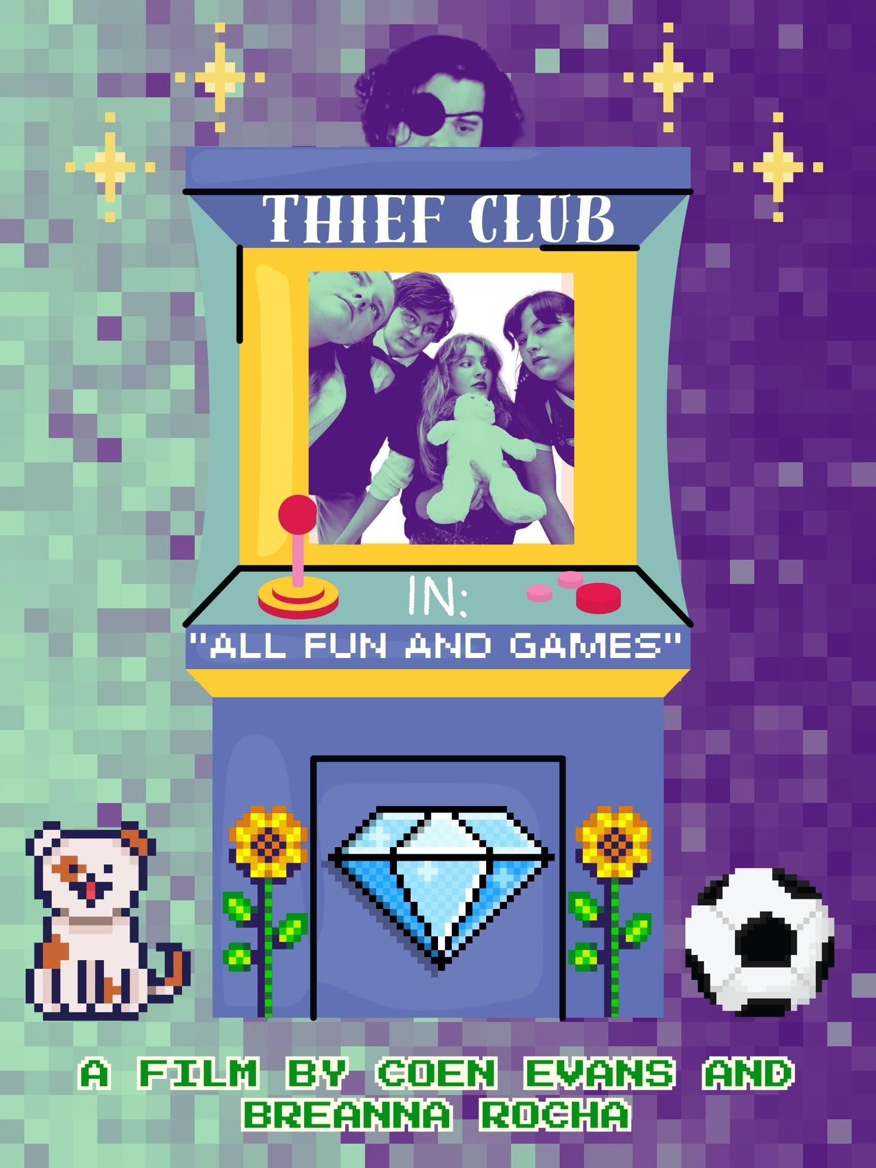 Thief Club in: "All Fun and Games"