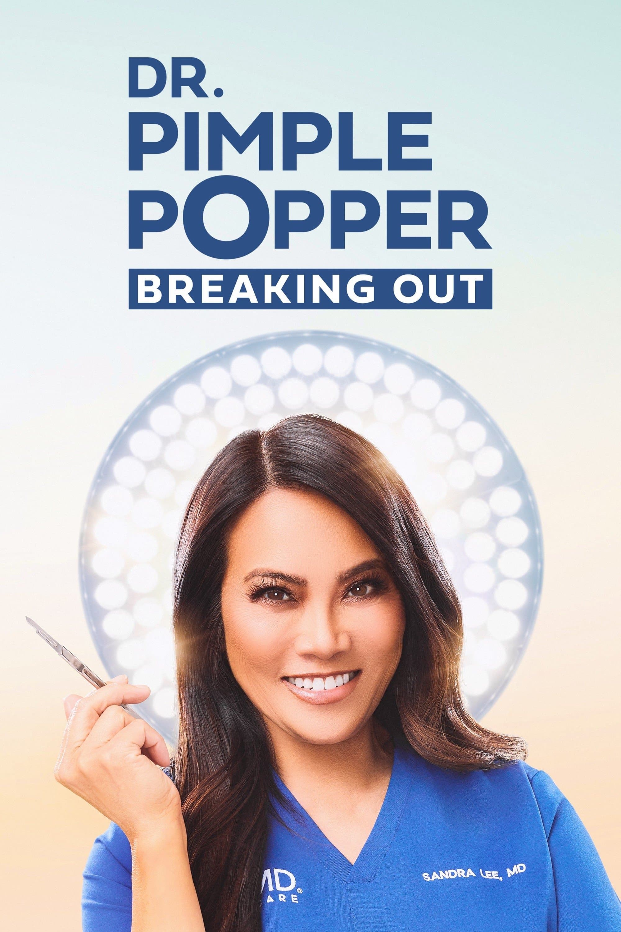 Dr. Pimple Popper: Breaking Out