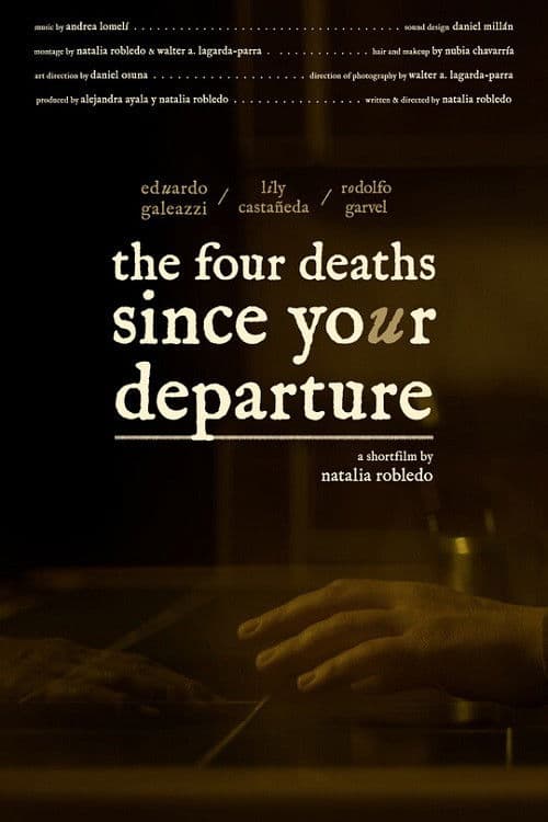 The Four Deaths Since Your Departure