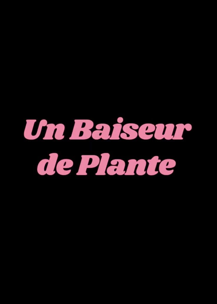 Un Baiseur de plante