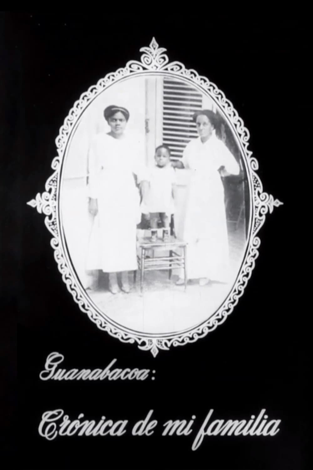 Guanabacoa: Chronicle of My Family