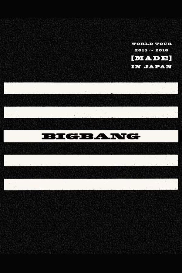 BIGBANG WORLD TOUR 2015~2016 [MADE] IN JAPAN