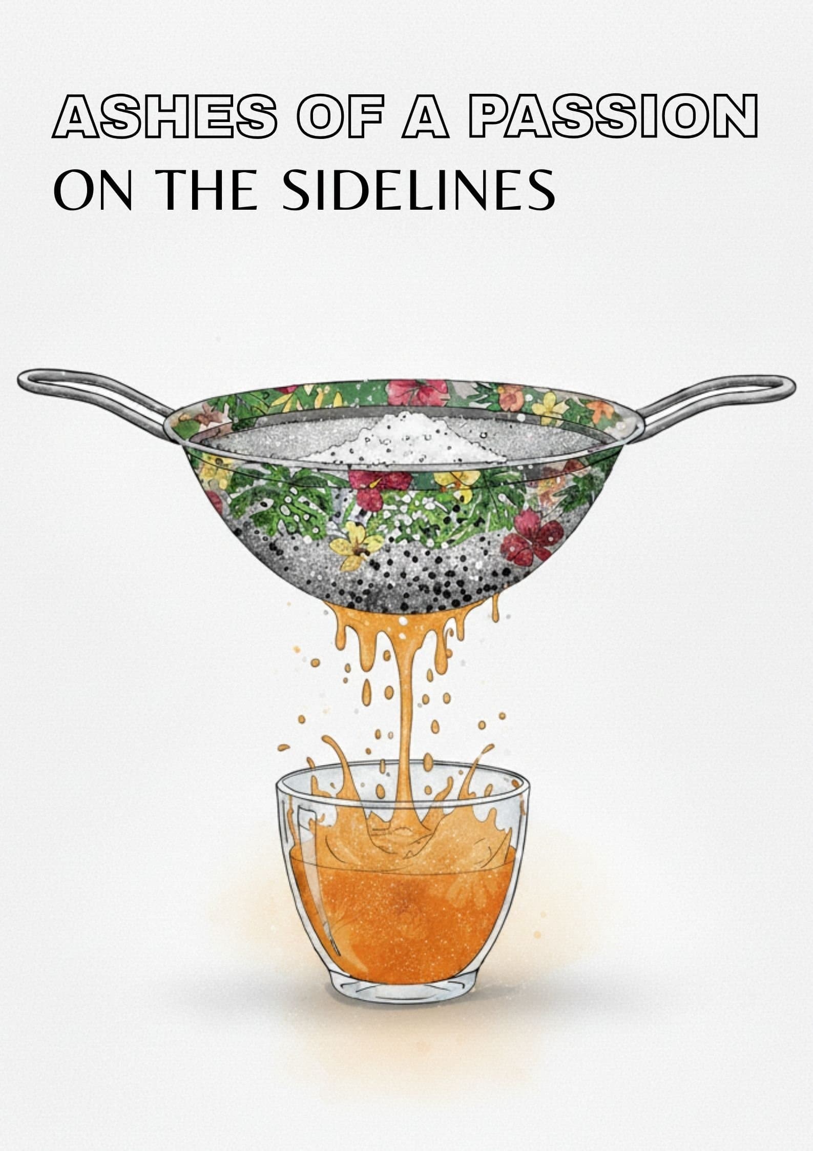 Ashes Of A Passion On The Sidelines