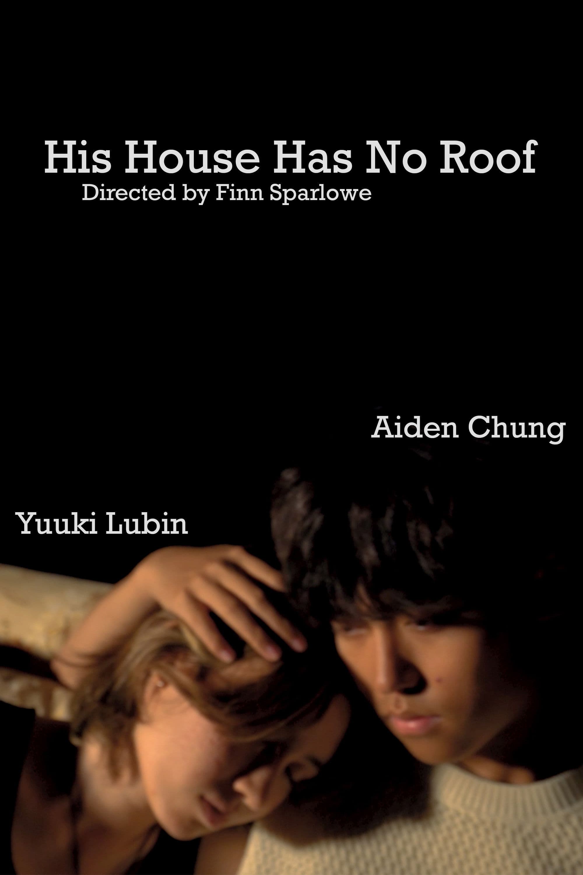 His House Has No Roof