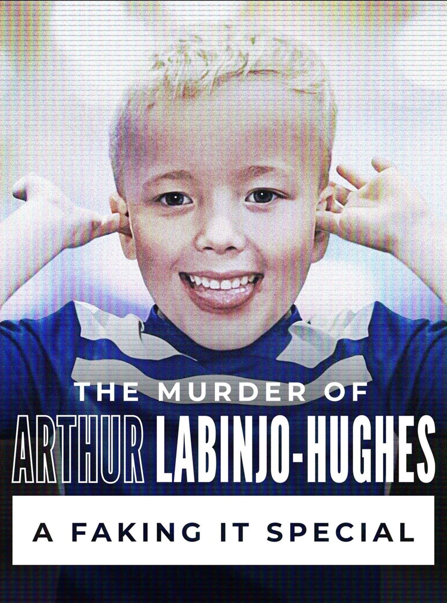 The Murder of Arthur Labinjo-Hughes: A Faking It Special