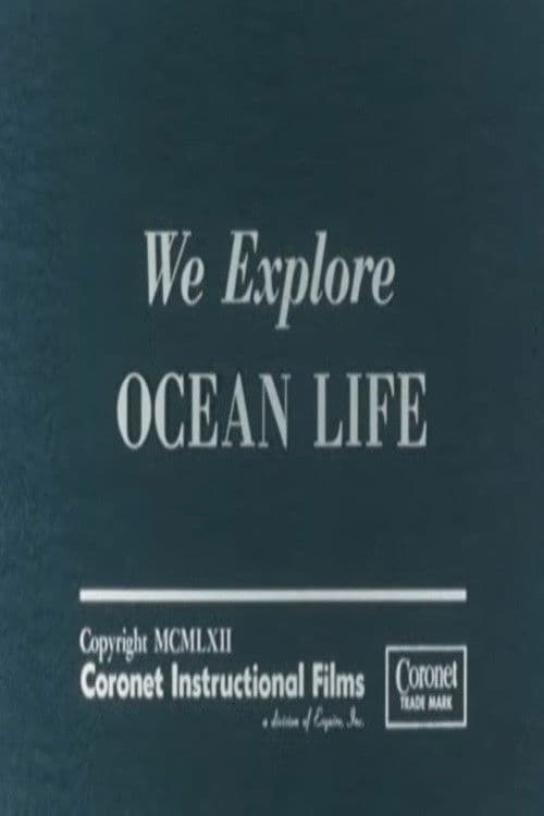 We Explore Ocean Life