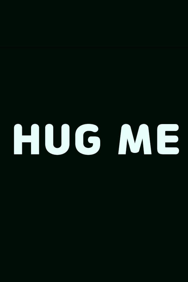 Hug Me