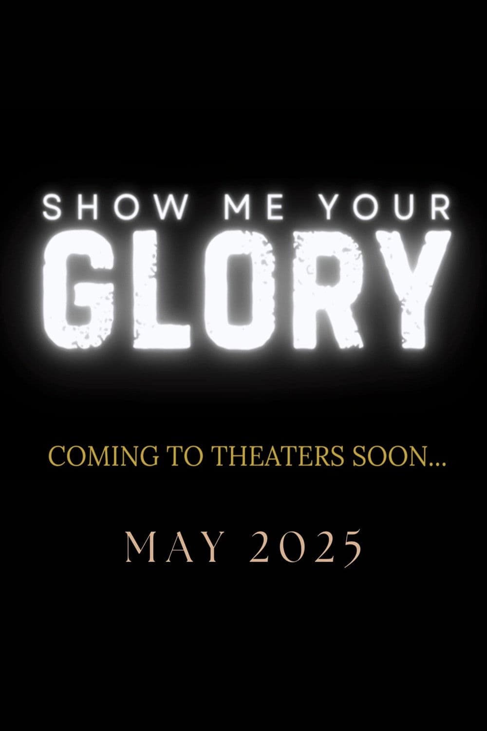 Show Me Your Glory