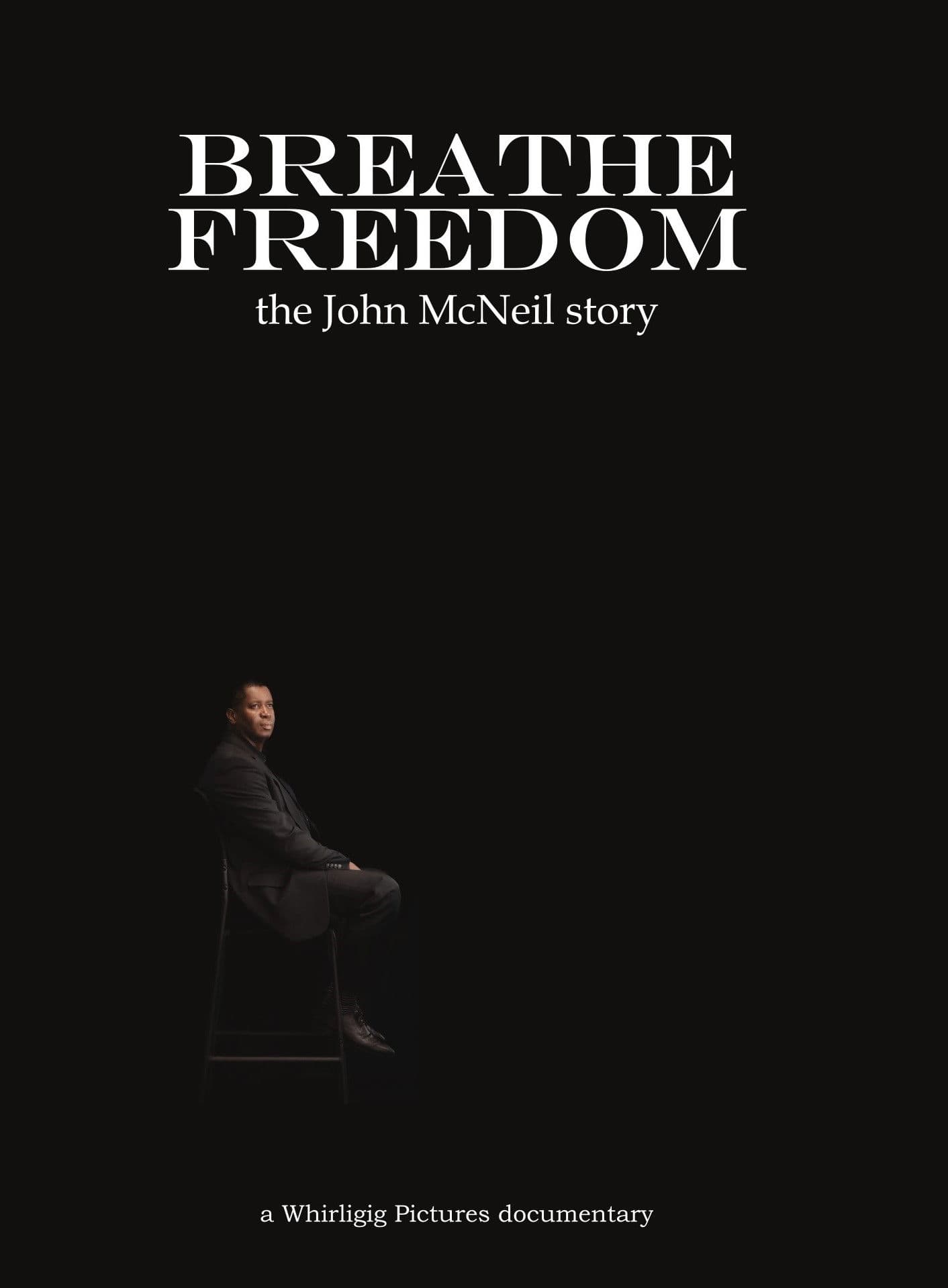 Breathe Freedom: the John McNeil story