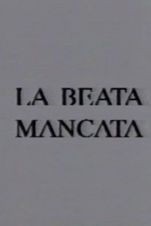 La beata mancata