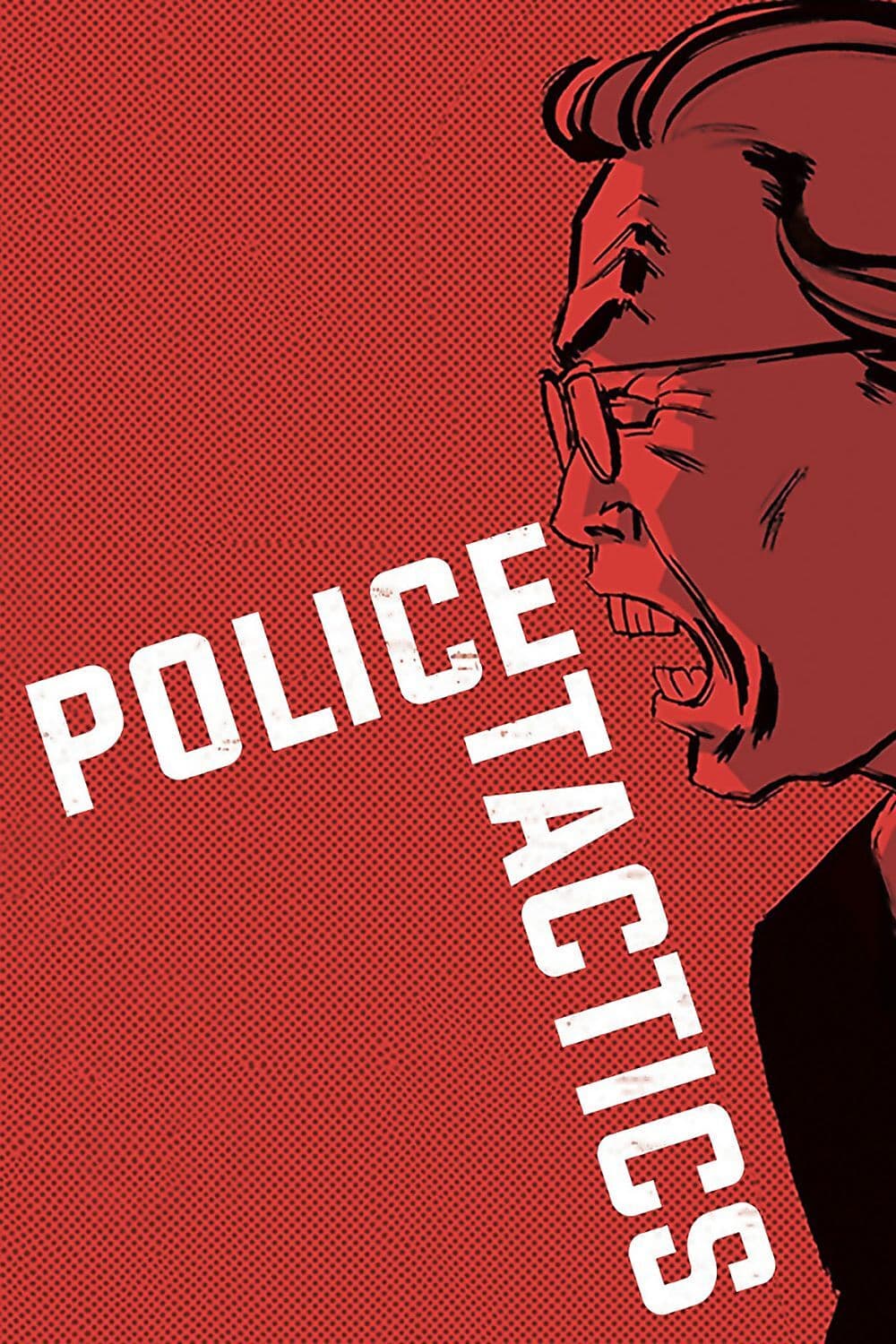 Battles Without Honor and Humanity: Police Tactics