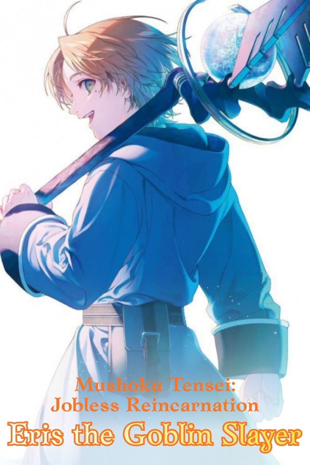 Mushoku Tensei: Jobless Reincarnation - Eris the Goblin Slayer