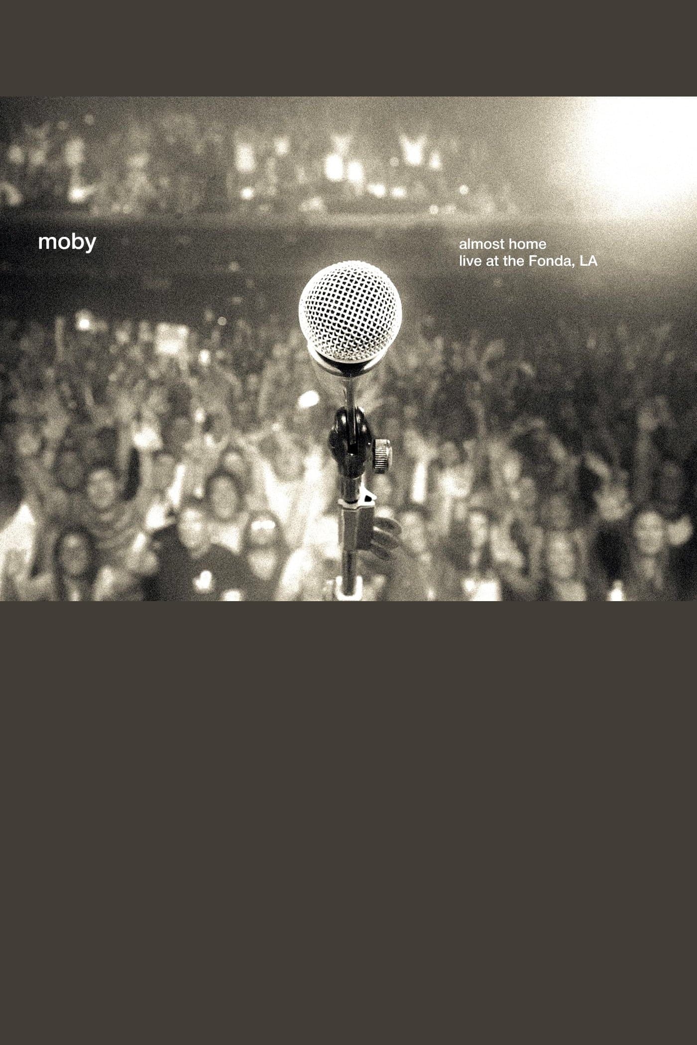Moby: Almost Home - Live at the Fonda, LA