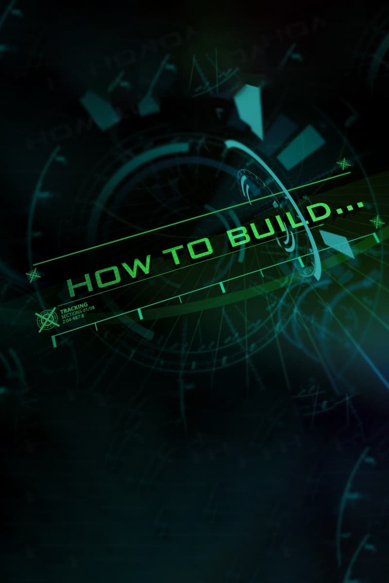 How to Build