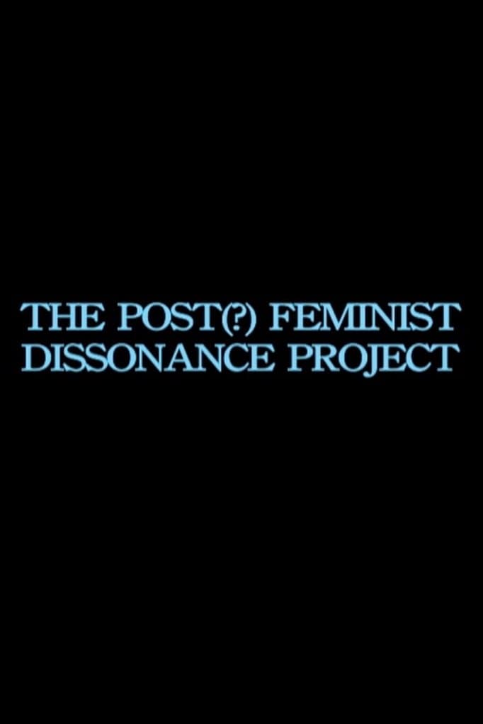 the post-feminist dissonance project