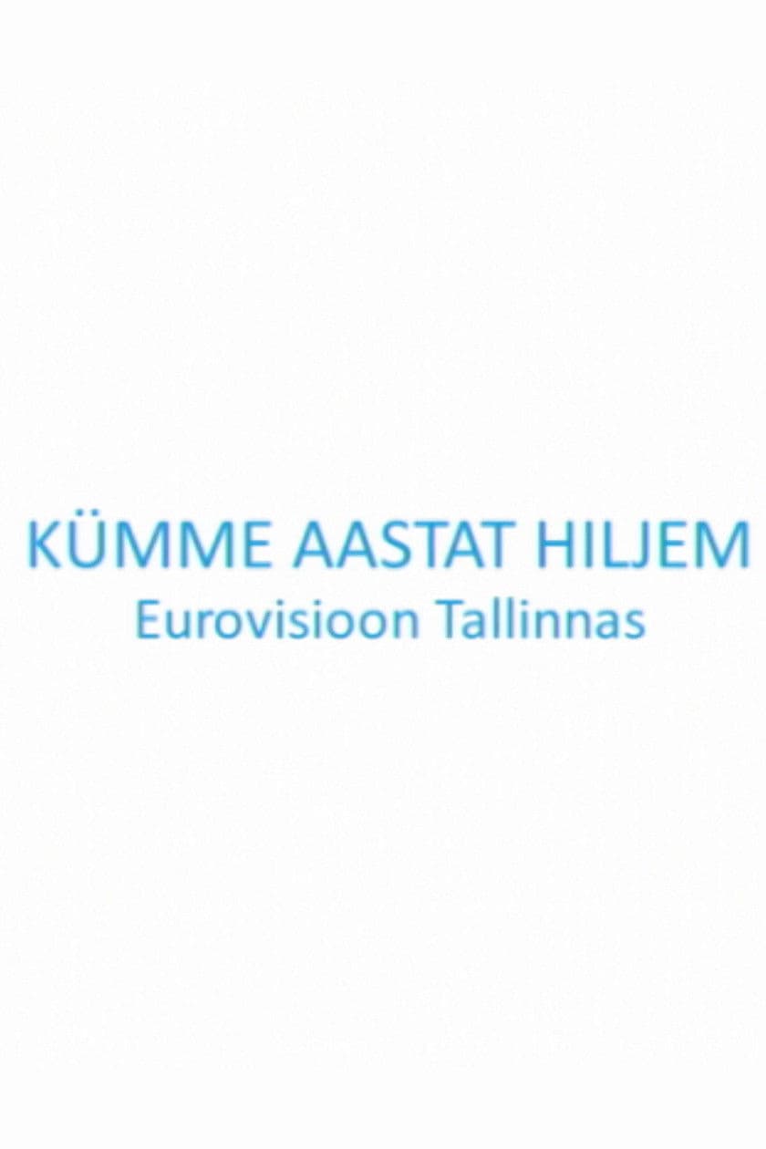Kümme aastat hiljem. Eurovisioon Tallinnas