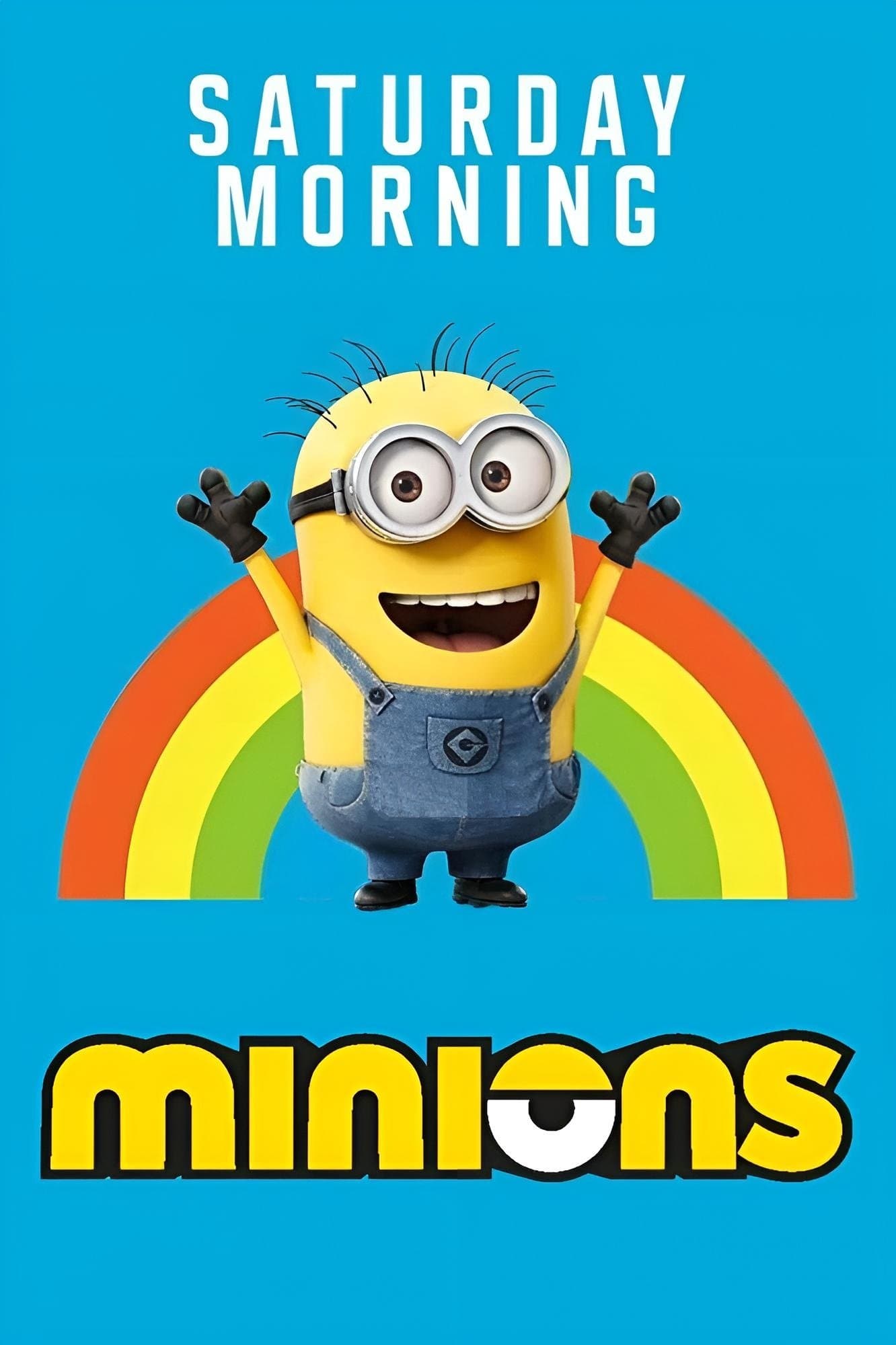Saturday Morning Minions