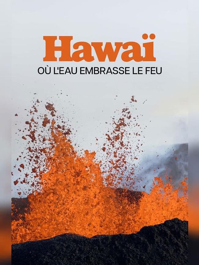 Naturwunder Hawaii, zwischen Feuer und Wasser