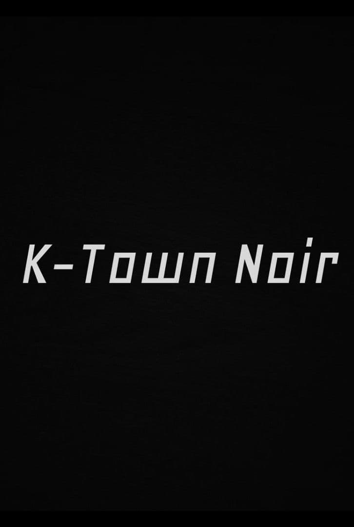 K-Town Noir