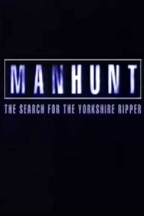 Manhunt: The Search for the Yorkshire Ripper