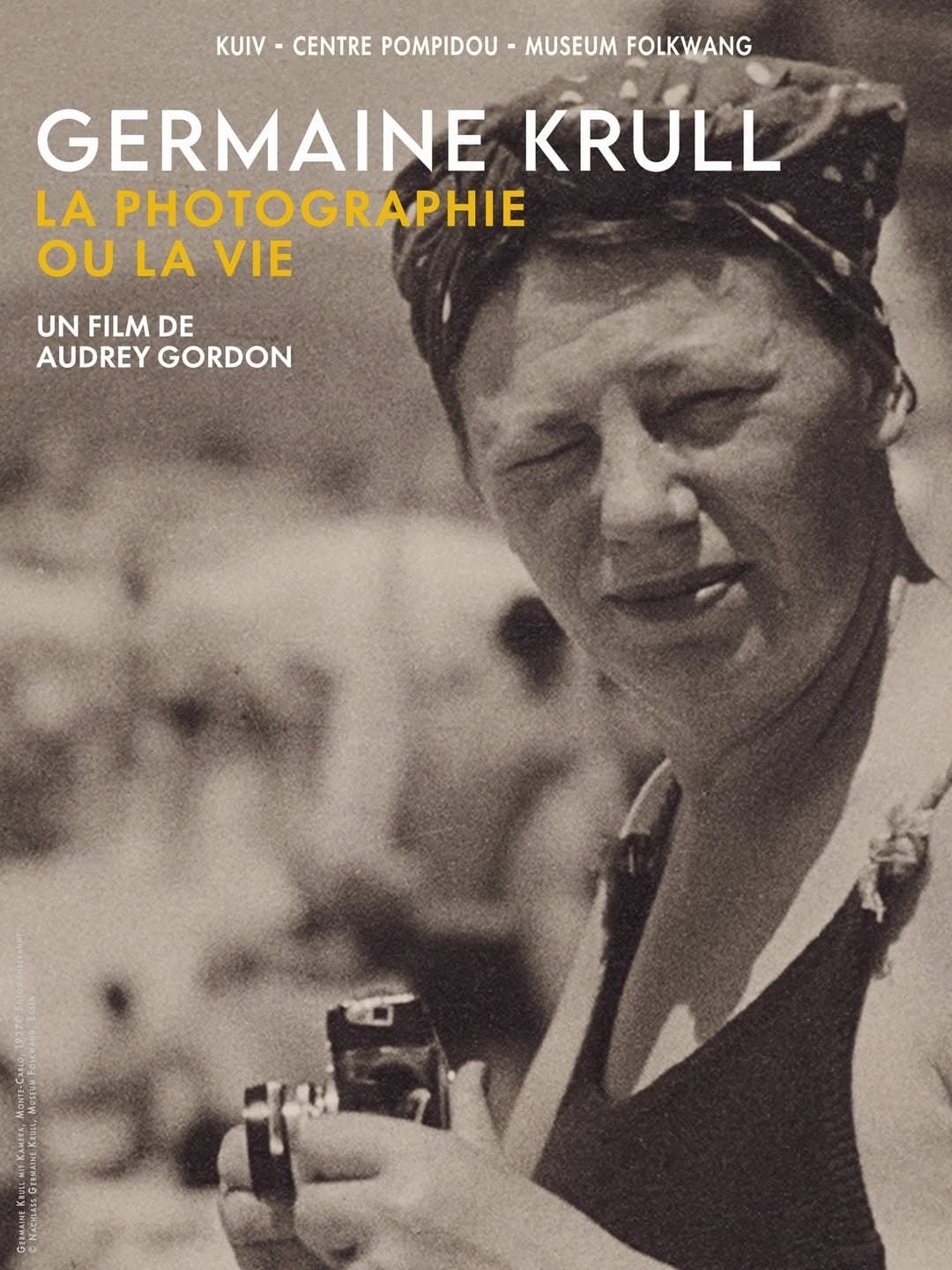 Germaine Krull, la photographie ou la vie
