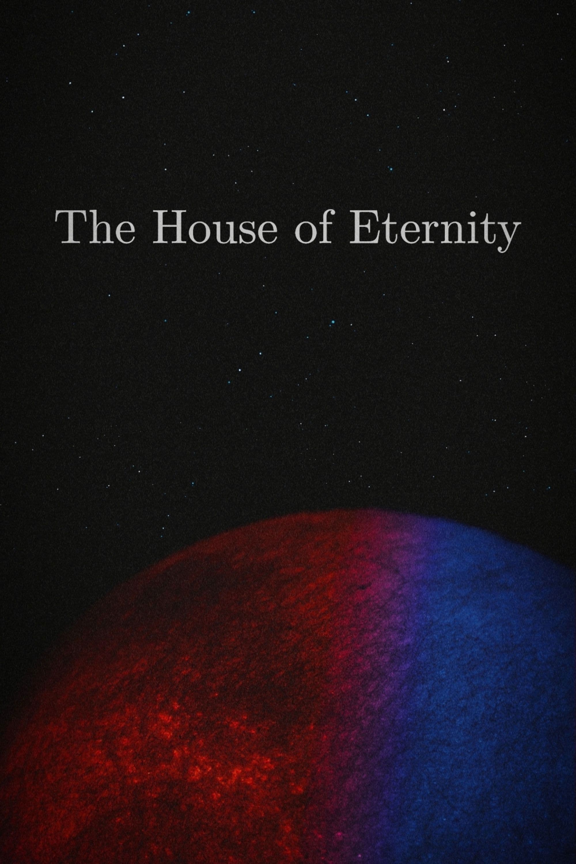 The House of Eternity