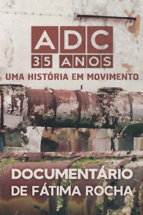 ADC 35 Anos - Uma História em Movimento