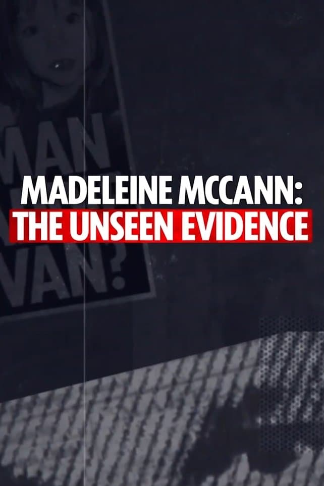 Madeleine McCann: The Unseen Evidence